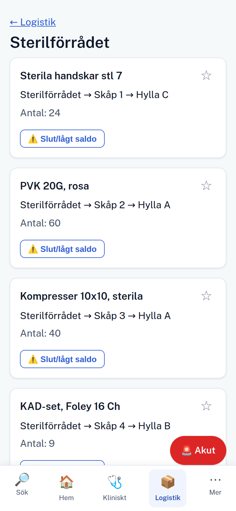 Sterilförrådet i appen. Varje artikel visar förråd, skåp och hylla samt antal i lager, med en knapp för att anmäla slut eller lågt saldo.